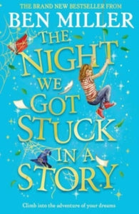 The Night We Got Stuck in a Story: From the author of bestselling Secrets of a Christmas Elf - Ben Miller (Paperback) 11-05-2023 