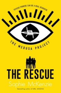 THE MEDUSA PROJECT 3 The Medusa Project: The Rescue - Sophie McKenzie (Paperback) 04-03-2021 