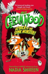 Grimwood 3 Grimwood: Attack of the Stink Monster!: The funniest book you'll read this winter! - Nadia Shireen (Paperback) 29-02-2024 