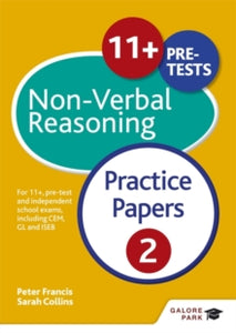 11+ Non-Verbal Reasoning Practice Papers  2: For 11+, pre-test and independent school exams including CEM, GL and ISEB - Peter Francis; Sarah Collins (Paperback) 27-05-2016 