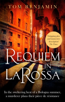 Daniel Leicester  Requiem in La Rossa: A gripping crime thriller - Tom Benjamin (Paperback) 05-05-2022 