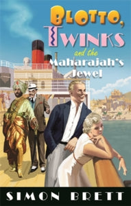 Blotto Twinks  Blotto, Twinks and the Maharajah's Jewel - Simon Brett (Paperback) 04-11-2021 