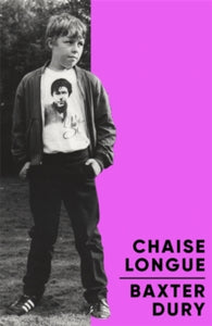 Chaise Longue - Baxter Dury (Hardback) 05-08-2021 