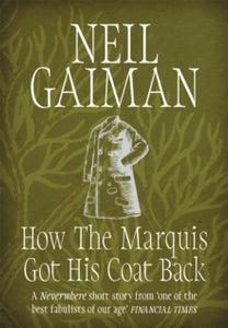 How the Marquis Got His Coat Back - Neil Gaiman (Paperback) 27-10-2015 