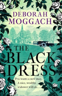 The Black Dress: By the author of The Best Exotic Marigold Hotel - Deborah Moggach (Hardback) 22-07-2021 