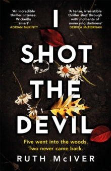 I Shot the Devil: a gripping and heart-stopping thriller from an award-winning author - Ruth McIver (Paperback) 17-02-2022 