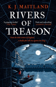 Daniel Pursglove  Rivers of Treason: Daniel Pursglove 3 - K. J. Maitland (Paperback) 26-10-2023 