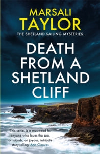 The Shetland Sailing Mysteries  Death from a Shetland Cliff - Marsali Taylor (Paperback) 01-10-2020 