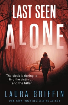 Last Seen Alone: The heartpounding new thriller you won't be able to put down! - Laura Griffin (Paperback) 28-09-2021 