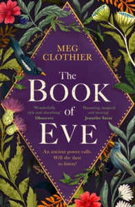 The Book of Eve: A beguiling historical feminist tale - inspired by the undeciphered Voynich manuscript - Meg Clothier (Paperback) 01-02-2024 