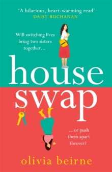 House Swap: 'The definition of an uplifting book' - Olivia Beirne (Paperback) 04-11-2021 