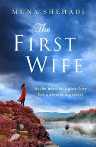 The First Wife: An electric read of dramatic family secrets you won't be able to put down! - Muna Shehadi (Paperback) 23-06-2022 