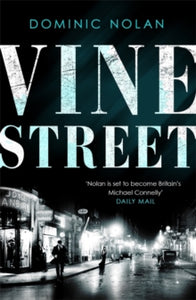 Vine Street: THE TIMES Crime Book of the Month - Dominic Nolan (Hardback) 11-11-2021 