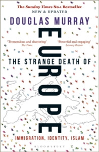 The Strange Death of Europe: Immigration, Identity, Islam - Douglas Murray (Paperback) 14-06-2018 