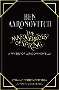 The Masquerades of Spring: The Brand New Rivers of London Novella - Ben Aaronovitch (Hardback) 05-09-2024 