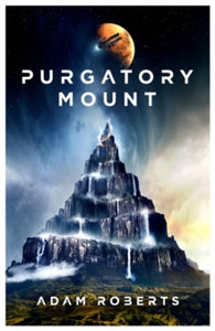 Purgatory Mount - Adam Roberts (Hardback) 04-02-2021 