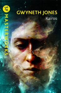 S.F. Masterworks  Kairos - Gwyneth Jones (Paperback) 11-11-2021 