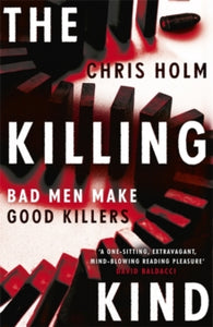 The Killing Kind: Winner of the Anthony Award for Best Novel - Chris Holm (Paperback) 05-05-2016 Winner of Anthony Awards: Best Novel 2016.