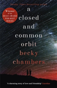 Wayfarers  A Closed and Common Orbit: Wayfarers 2 - Becky Chambers (Paperback) 15-06-2017 