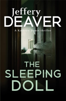 Kathryn Dance thrillers  The Sleeping Doll: Kathryn Dance Book 1 - Jeffery Deaver (Paperback) 25-08-2016 