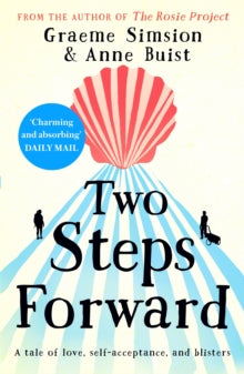 Two Steps Forward: from the author of The Rosie Project - Graeme Simsion; Anne Buist (Paperback) 10-01-2019 