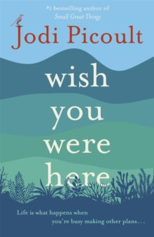 Wish You Were Here: The Sunday Times bestseller readers are raving about - Jodi Picoult (Hardback) 25-11-2021 