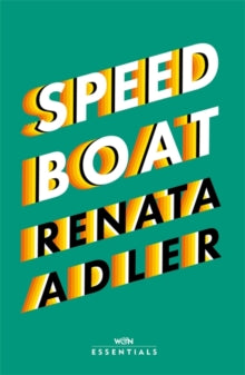 W&N Essentials  Speedboat: With an introduction by Hilton Als - Renata Adler; Hilton Als (Paperback) 22-07-2021 