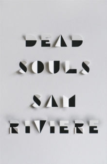 W&N Essentials  Dead Souls - Sam Riviere (Paperback) 03-03-2022 