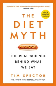 The Diet Myth: The Real Science Behind What We Eat - Professor Tim Spector (Paperback) 31-12-2020 