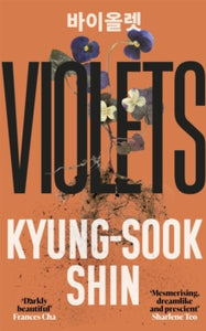 Violets - Kyung-Sook Shin (Hardback) 14-04-2022 