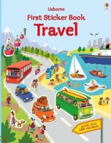 First Sticker Books series  First Sticker Book Travel - Hannah Watson (EDITOR); Hannah Watson (EDITOR); Sean Longcroft (Paperback) 28-12-2017 