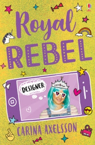 Royal Rebel  Royal Rebel: Designer - Carina Axelsson (Paperback) 13-06-2019 