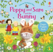 Farmyard Tales Poppy and Sam  Poppy and Sam and the Bunny - Sam Taplin; Simon Taylor-Kielty (Board book) 05-03-2020 