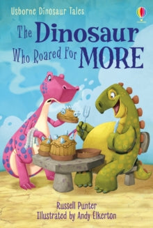 First Reading Level 3: Dinosaur Tales  Dinosaur Tales: The Dinosaur Who Roared For More - Russell Punter; Andy Elkerton (Hardback) 01-10-2020 