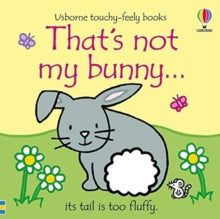 THAT'S NOT MY (R)  That's not my bunny... - Fiona Watt; Fiona Watt; Fiona Watt; Fiona Watt; Fiona Watt; Fiona Watt; Rachel Wells (Board book) 04-03-2021 