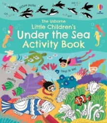 Little Children's Activity Books  Little Children's Under the Sea Activity Book - Rebecca Gilpin; Various (Paperback) 29-04-2021 