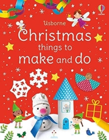 Things to Make and Do  Christmas Things to Make and Do - Manola Caprini; Julie Cossette; Kate Nolan (Paperback) 14-10-2021 