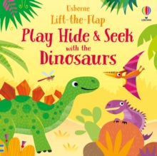 Play Hide & Seek  Play Hide & Seek with the Dinosaurs - Gareth Lucas; Sam Taplin; Sam Taplin (Board book) 05-08-2021 