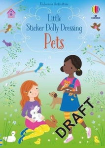 Little Sticker Dolly Dressing  Little Sticker Dolly Dressing Pets - Fiona Watt; Fiona Watt; Fiona Watt; Fiona Watt; Fiona Watt; Fiona Watt; Lizzie Mackay (Paperback) 05-08-2021 