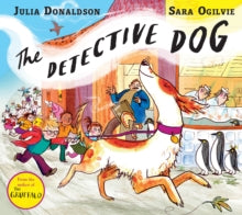 The Detective Dog - Julia Donaldson; Sara Ogilvie (Paperback) 09-03-2017 Winner of Books Are My Bag Readers Awards Children's Award 2016 (UK).