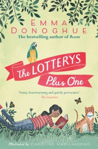 The Lotterys  The Lotterys Plus One - Emma Donoghue; Caroline Hadilaksono (Paperback) 08-03-2018 