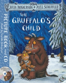 The Gruffalo  The Gruffalo's Child: Book and CD Pack - Julia Donaldson; Axel Scheffler; Imelda Staunton (Mixed media product) 16-06-2016 Winner of National Book Awards Children's Book of the Year Award 2005 (UK).