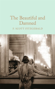 Macmillan Collector's Library  The Beautiful and Damned - F. Scott Fitzgerald (Hardback) 08-09-2016 