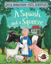 A Squash and a Squeeze - Julia Donaldson; Axel Scheffler (Board book) 06-04-2017 