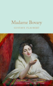 Macmillan Collector's Library  Madame Bovary - Gustave Flaubert; Peter Harness (Hardback) 21-09-2017 