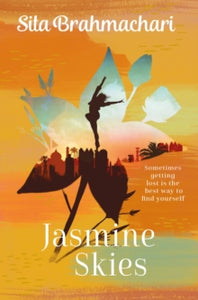 Jasmine Skies - Sita Brahmachari (Paperback) 01-06-2017 Long-listed for The CILIP Carnegie Medal 2013 (UK).