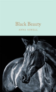 Macmillan Collector's Library  Black Beauty - Anna Sewell; Lauren St John (Hardback) 06-09-2018 