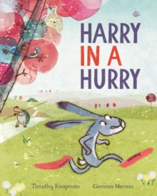 Harry in a Hurry - Timothy Knapman; Gemma Merino (Paperback) 13-06-2019 