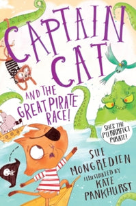 Captain Cat Stories  Captain Cat and the Great Pirate Race - Sue Mongredien; Kate Pankhurst (Paperback) 11-07-2019 