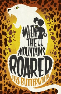 When the Mountains Roared - Jess Butterworth; Rob Biddulph (Paperback) 05-04-2018 